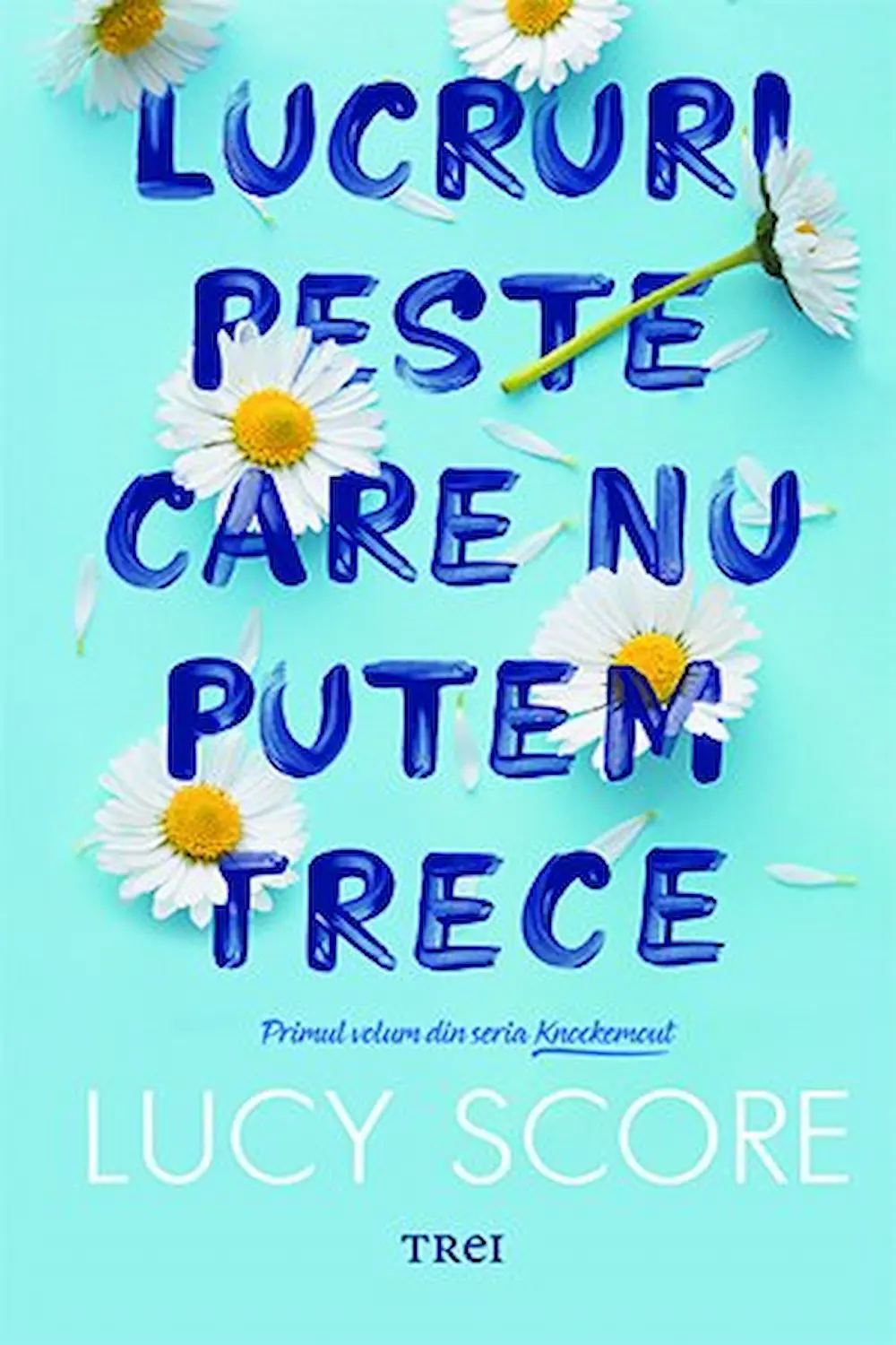 Coperta Lucruri peste care nu putem trece de Lucy Score